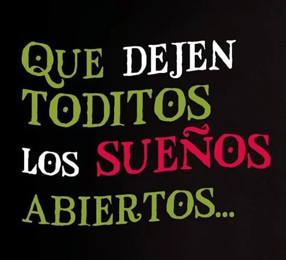 Que Dejen Toditos 4 QUE DEJEN TODITOS LOS SUEÑOS ABIERTOS